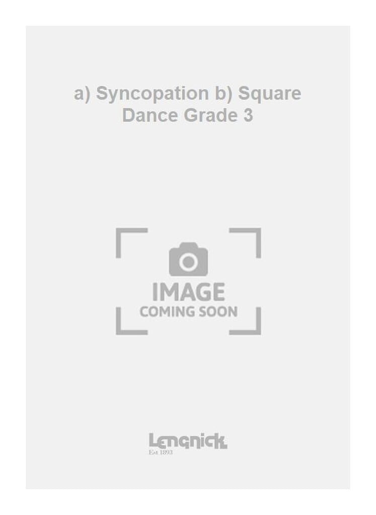 a) Syncopation b) Square Dance Grade 3